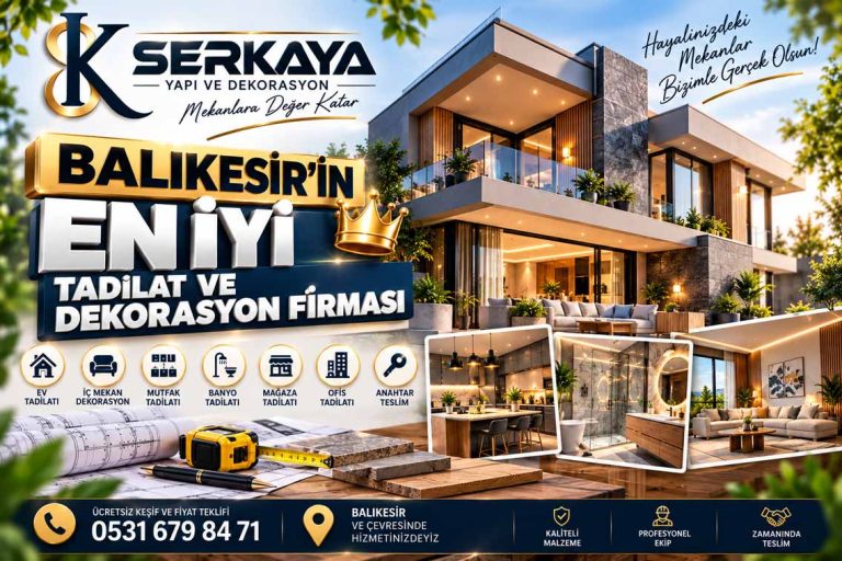 Balıkesir’in En İyi Tadilat ve Dekorasyon Firması